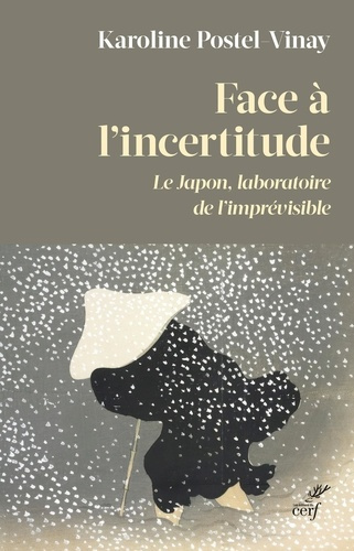 Face à l'incertitude. Le Japon, laboratoire de l'imprévisible