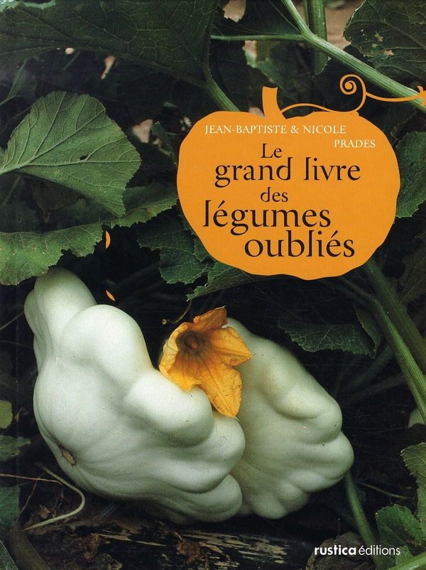 prades-jean-baptiste-le-grand-livre-des-legumes-oublies-2e-edition_0