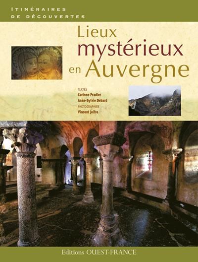 pradier-corinne-3b-debard-anne-sylvie-3b-jolfre-vinc-lieux-mysterieux-en-auvergne_0