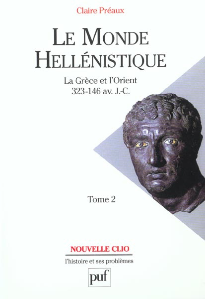 preaux-claire-le-monde-hellenistique-tome-2-la-grece-et-l-orient-de-la-mort-d-alexandre-a-la-conquete-romaine-de_0