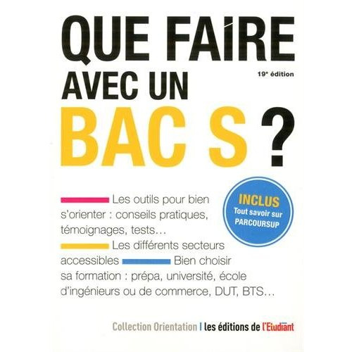 que-faire-avec-un-bac-s-inclus-tout-savoir-sur-parcoursup-19e-edition_0