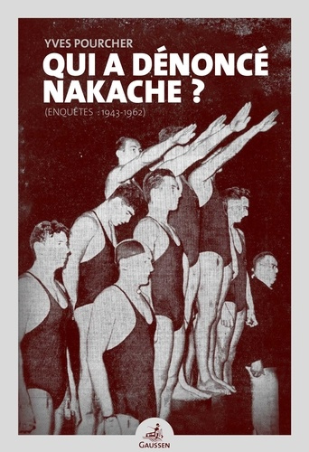 qui-a-denonce-nakache-enquetes-1943-1962_0