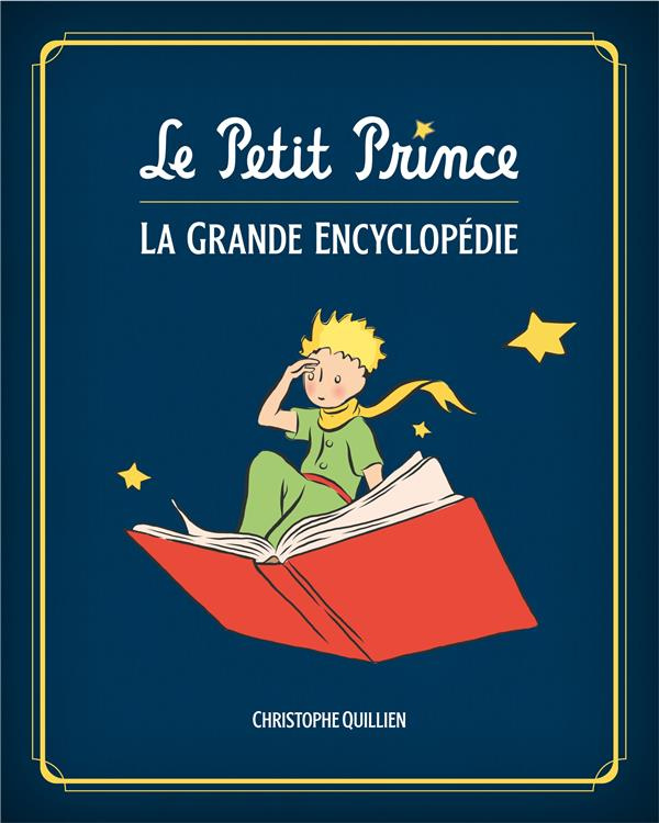 quillien-christophe-le-petit-prince-l-encyclopedie-illustree-edition-augmentee_0