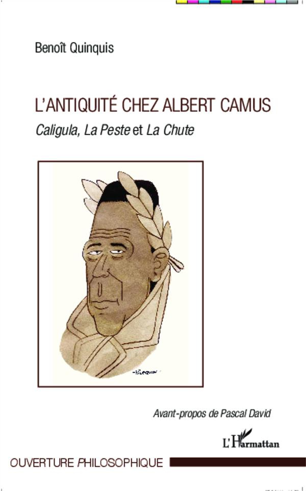 quinquis-benoit-3b-david-pascal-l-antiquite-chez-albert-camus-caligula-la-peste-et-la-chute_0