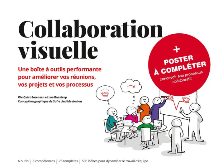 qvist-sorensen-ole-3b-baastrup-loa-3b-lind-mesterton-collaboration-visuelle-une-boite-a-outils-performante-pour-ameliorer-vos-reunions-vos-projets-et-v_0
