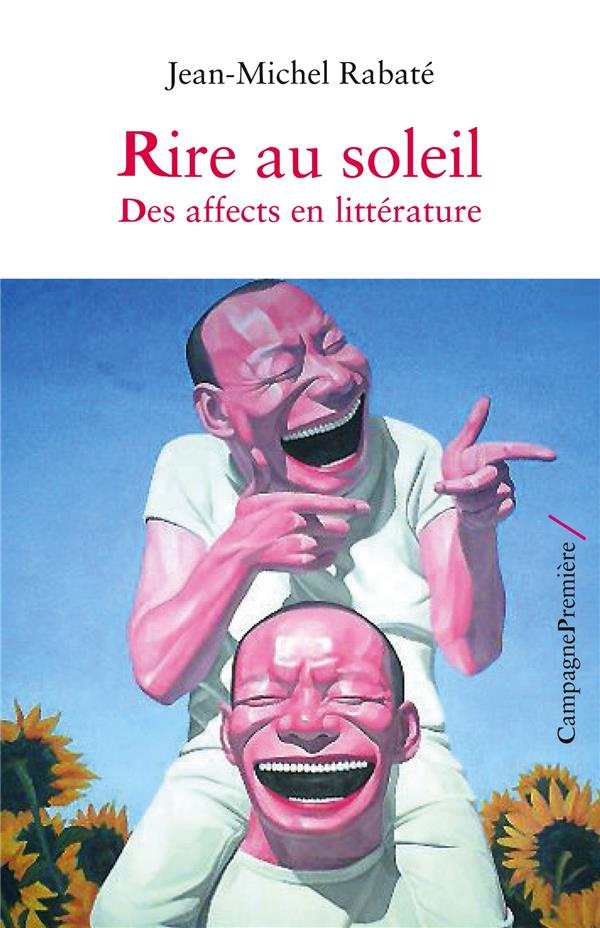 rabate-jean-michel-rire-au-soleil-des-affects-en-litterature_0