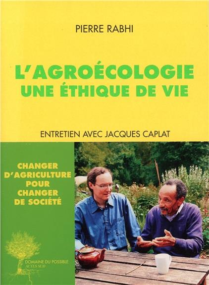 rabhi-pierre-3b-caplat-jacques-l-agroecologie-une-ethique-de-vie_0