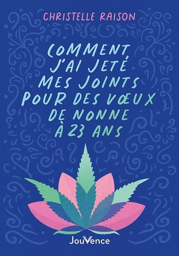 raison-christelle-comment-j-ai-jete-mes-joints-pour-devenir-nonne-a-23-ans_0