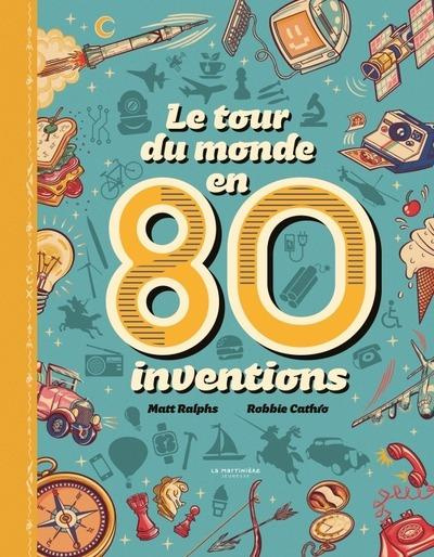 ralphs-matt-3b-cathro-robbie-3b-godard-philippe-le-tour-du-monde-en-80-inventions_0