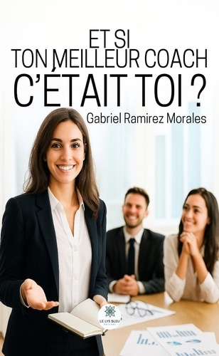 ramirez-morales-gabriel-et-si-ton-meilleur-coach-c-etait-toi_0