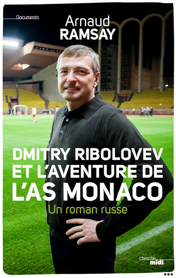 ramsay-arnaud-dmitry-rybolovev-le-roman-russe-du-president-de-l-as-monaco_0