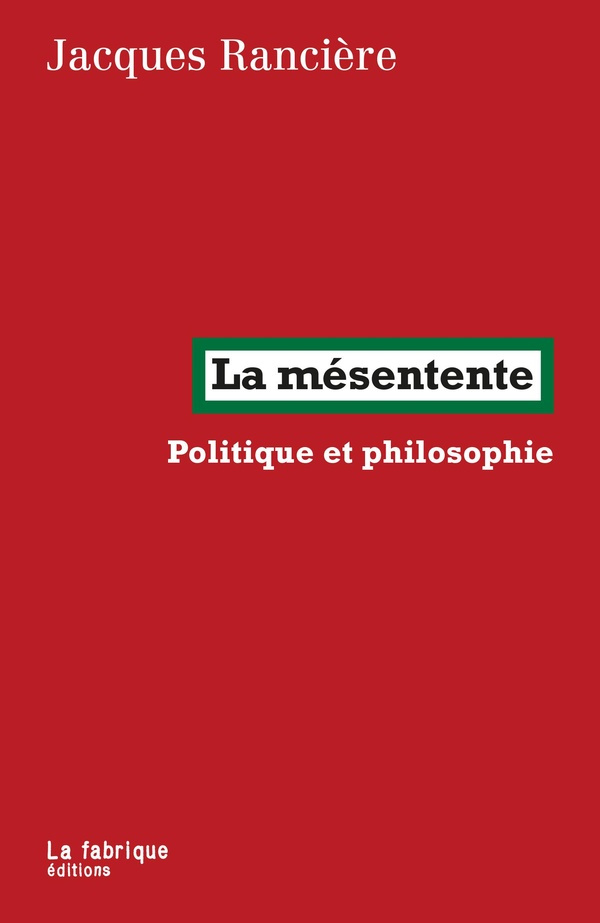 ranciere-jacques-la-mesentente-politique-et-philosophie_0