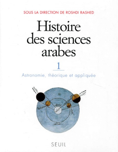 rashed-roshdi-histoire-des-sciences-arabes-tome-1-astronomie-theorique-et-appliquee_0