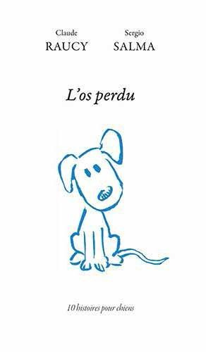 raucy-claude-l-os-perdu-3b-dix-histoires-pour-chiens_0