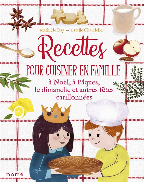 ray-mathilde-3b-chandelier-estelle-3b-schleef-vincia-recettes-pour-cuisiner-en-famille-a-noel-a-paques-le-dimanche-et-autres-fetes-carillonnees_0