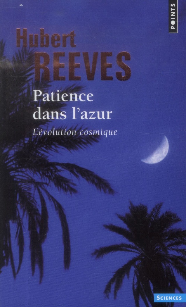 reeves-hubert-patience-dans-l-azur-l-evolution-cosmique_0