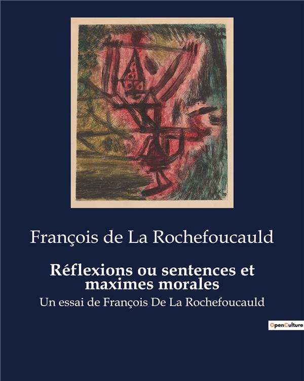 reflexions-ou-sentences-et-maximes-moral-un-essai-de-francois-de-la-rochefoucauld_0