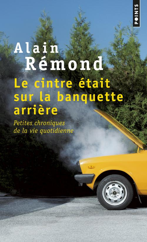 remond-alain-le-ceintre-etait-sur-la-banquette-arriere-petites-chroniques-de-la-vie-quotidienne_0