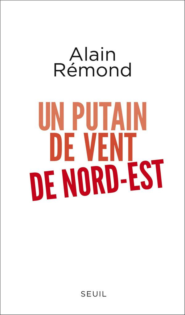 remond-alain-un-putain-de-vent-de-nord-est_0