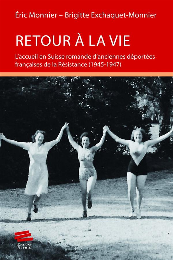 retour-a-la-vie-l-accueil-en-suisse-romande-d-anciennes-deportees-francaises-de-la-resistance-1945_0