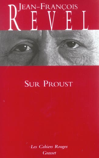 revel-jean-francois-sur-proust-remarques-sur-a-la-recherche-du-temps-perdu_0