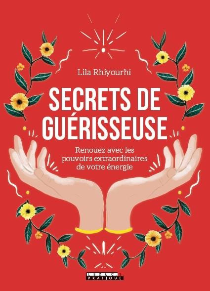 rhiyourhi-lila-3b-aubry-severine-secrets-de-guerisseuse-renouez-avec-les-pouvoirs-extraordinaires-de-votre-energie_0