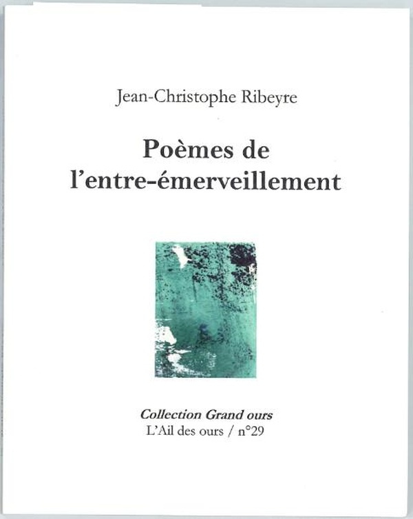 ribeyre-jean-christophe-slacik-anne-poemes-de-l-entre-emerveillement_0
