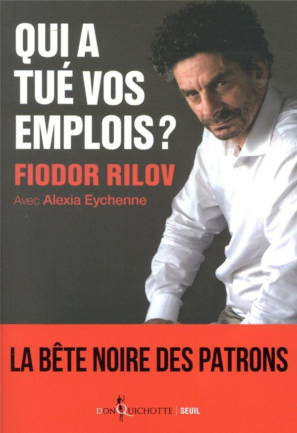 rilov-fiodor-3b-eychenne-alexia-qui-a-tue-vos-emplois_0