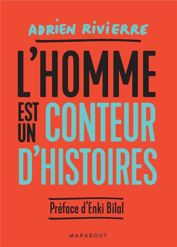 rivierre-adrien-l-homme-est-un-conteur-d-histoires_0
