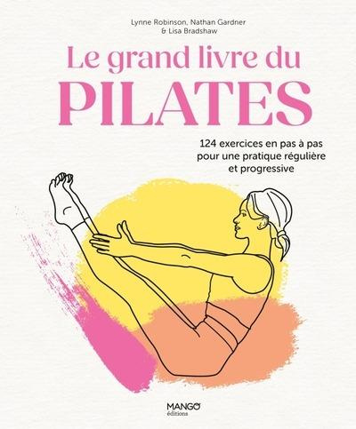 robinson-lynne-3b-gardner-nathan-3b-bradshaw-lisa-3b-le-grand-livre-du-pilates-124-exercices-en-pas-a-pas-pour-une-pratique-reguliere-et-progressive_0