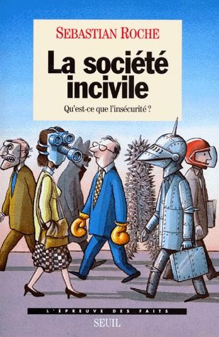 roche-sebastian-la-societe-incivile-qu-est-ce-que-l-insecurite_0