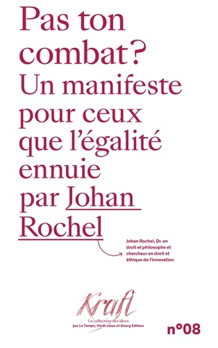 rochel-johan-pas-ton-combat-un-manifeste-pour-ceux-que-l-egalite-ennuie_0