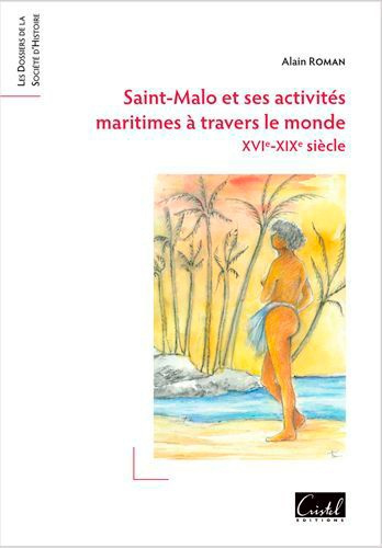 roman-alain-saint-malo-et-ses-activites-maritimes-a-travers-le-monde-xvie-xixe-siecle_0