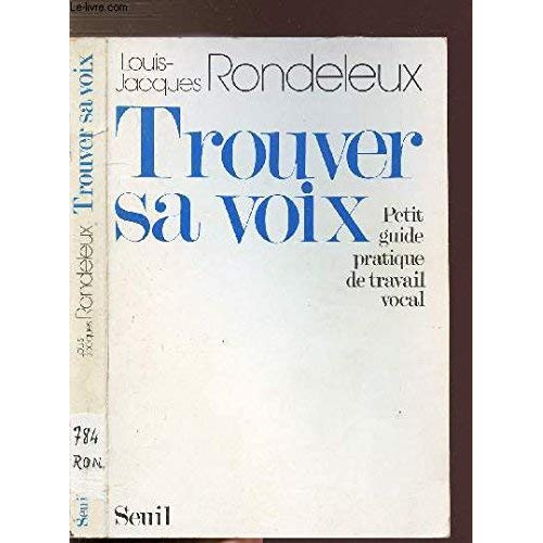 rondeleu-l-j-trouver-sa-voix-petit-guide-pratique-de-travail-vocal_0