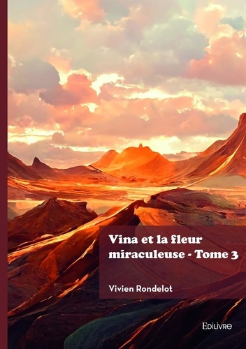 rondelot-vivien-vina-et-la-fleur-miraculeuse-tome-3_0