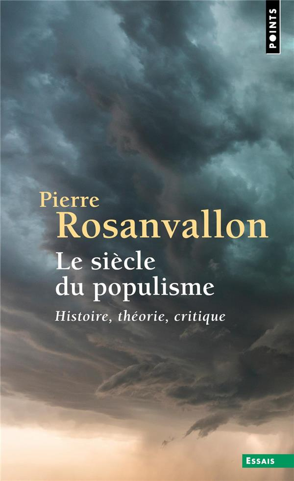 rosanvallon-pierre-le-siecle-du-populisme-histoire-theorie-critique_0