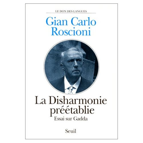 roscioni-gian-la-disharmonie-preetablie-essai-sur-gadda_0