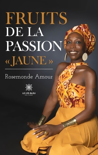 rosemonde-amour-fruits-de-passion-jaune_0