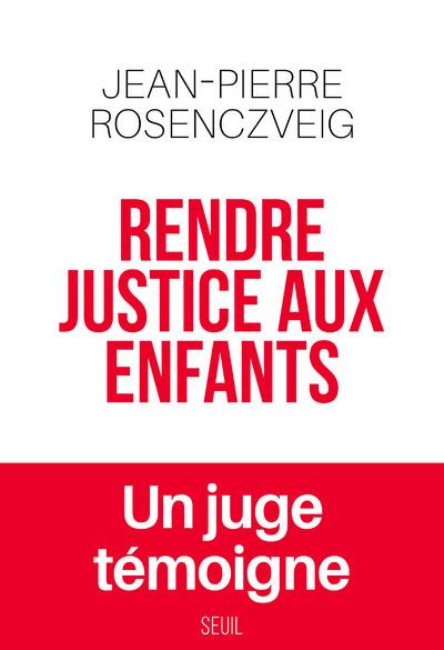 rosenczveig-jean-pierre-3b-faure-sonya-rendre-justice-aux-enfants_0