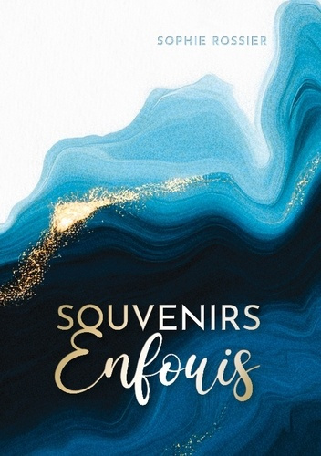 rossier-sophie-souvenirs-enfouis_0