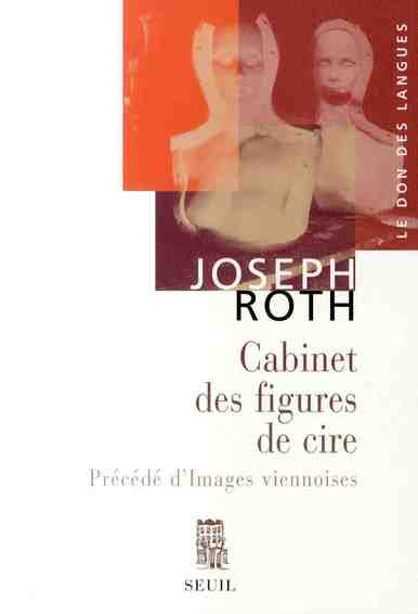 roth-joseph-3b-pesnel-stephane-cabinet-des-figures-de-cire-precede-d-images-viennoises-esquisses-et-portraits_0