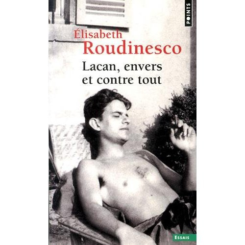 roudinesco-elisabeth-lacan-envers-et-contre-tout_0
