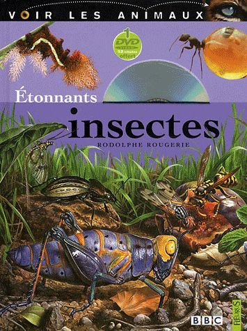 rougerie-rodolphe-etonnants-insectes-avec-2-dvd_0