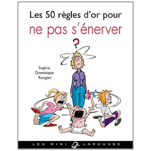 rougier-sophie-dominique-les-50-regles-d-or-pour-ne-pas-s-enerver_0