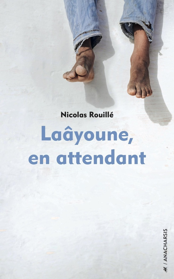 rouille-nicolas-laayoune-en-attendant_0