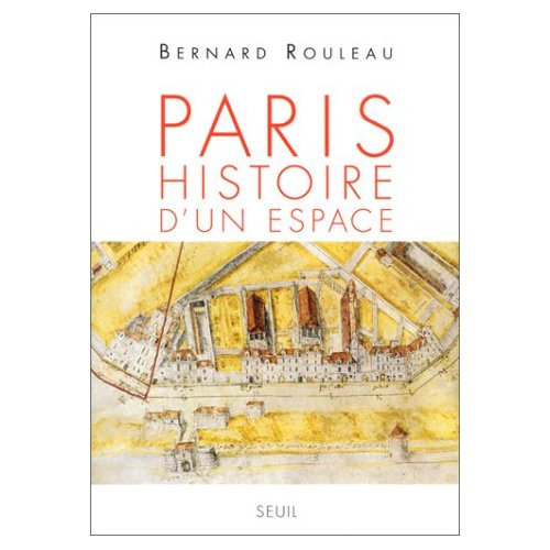rouleau-bernard-paris-histoire-d-un-espace_0