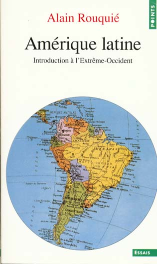 rouquie-alain-amerique-latine-introduction-a-l-extreme-occident_0
