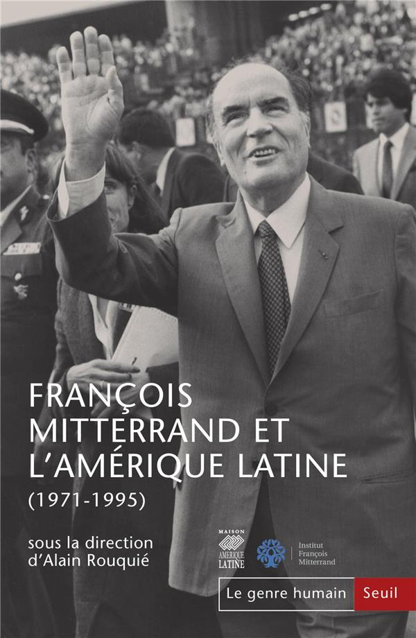 rouquie-alain-le-genre-humain-n-58-francois-mitterrand-et-l-amerique-latine-1971-1995_0
