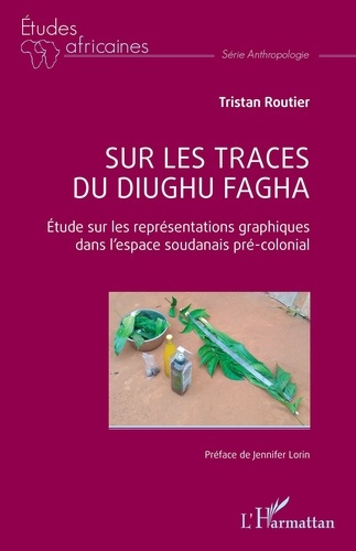 routier-tristan-lorin-jennifer-sur-les-traces-du-diughu-fagha-etude-sur-les-representations-graphiques-dans-l-espace-soudanais-pre_0