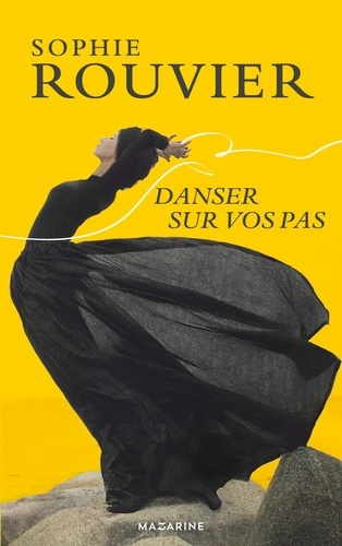 rouvier-sophie-danser-sur-vos-pas_0